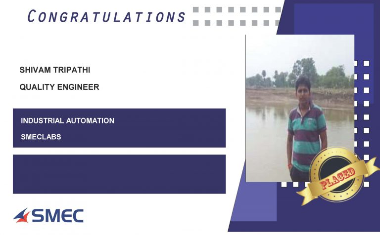 Shivam Tripathi Placed Successfully as Quality Engineer