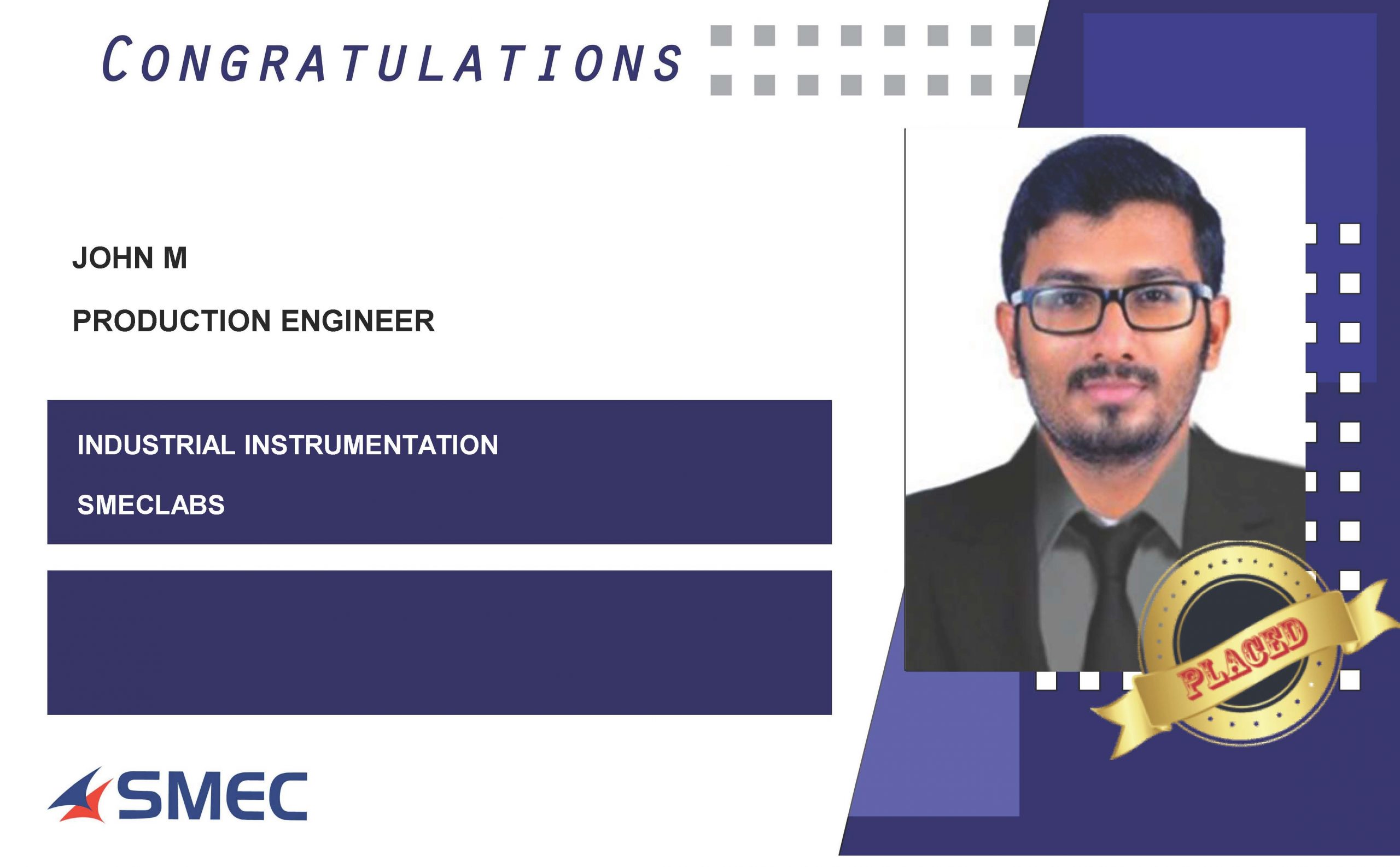 John M Successfully placed as Production Engineer