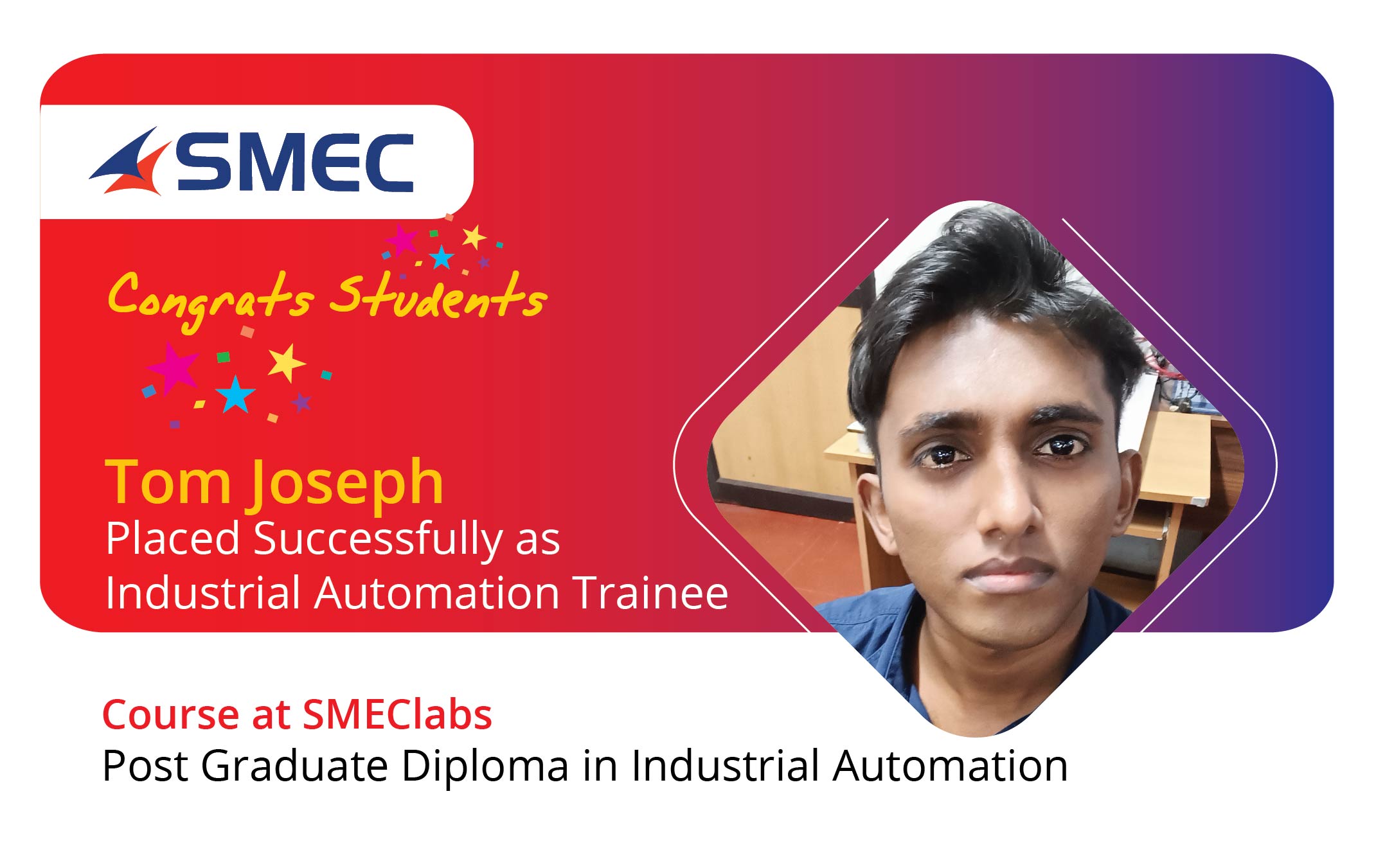 placed successfully as Industrial Automation Trainee